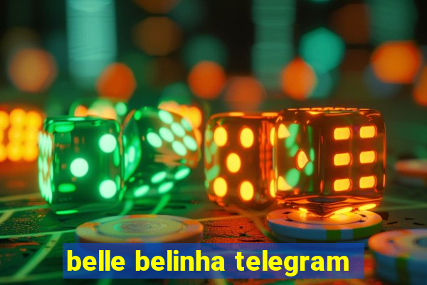 belle belinha telegram